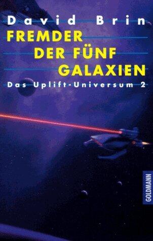 Fremder der fünf Galaxien (Die zweite Uplift-Trilogie, #2)