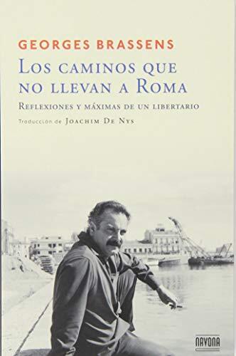 Los Caminos Que No Llevan a Roma