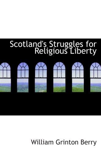 Scotland's Struggles for Religious Liberty