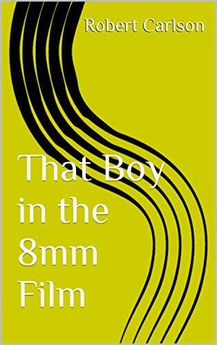 That Boy in the 8mm Film