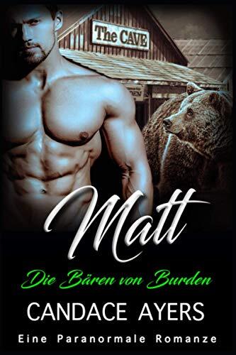 Matt: Eine Paranormale Romanze (Die Bären von Burden)