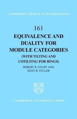 Equivalence and Duality for Module Categories with Tilting and Cotilting for Rings. Cambridge Tracts in Mathematics, Number 161