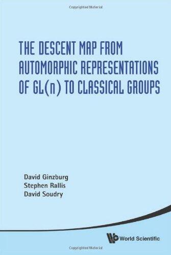 The Descent Map from Automorphic Representations of Gl(n) to Classical Groups by David Ginzburg