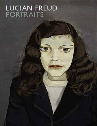 Lucian Freud: Portraits. Sarah Howgate