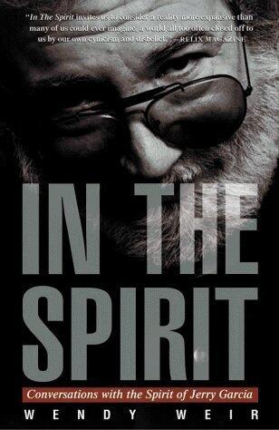 In the Spirit: Conversations with the Spirit of Jerry Garcia