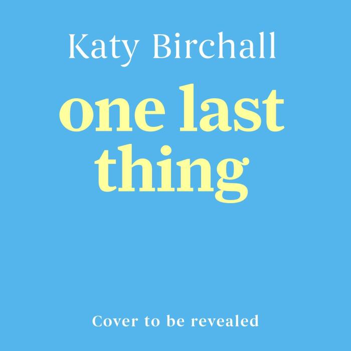 One Last Thing: The funny and heartfelt mother-daughter family drama perfect for summer