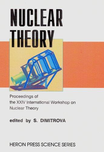 Nuclear Theory: Proceedings Of The 24th International Workshop