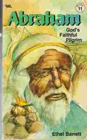 Abraham: God's Faithful Pilgrim