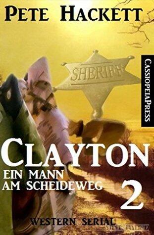 Clayton - Ein Mann am Scheideweg, Band 2