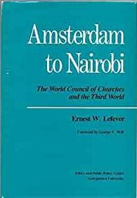 Amsterdam to Nairobi: The World Council of Churches and the Third World