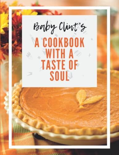 Baby Clints Cookbook w/ A Taste of Soul