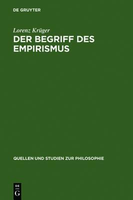 Der Begriff Des Empirismus: Erkenntnistheoretische Studien Am Beispiel John Lockes (Quellen Und Studien Zur Philosophie Band 6)