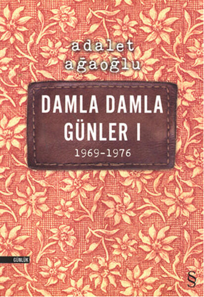 Damla Damla Günler I: 1969-1976