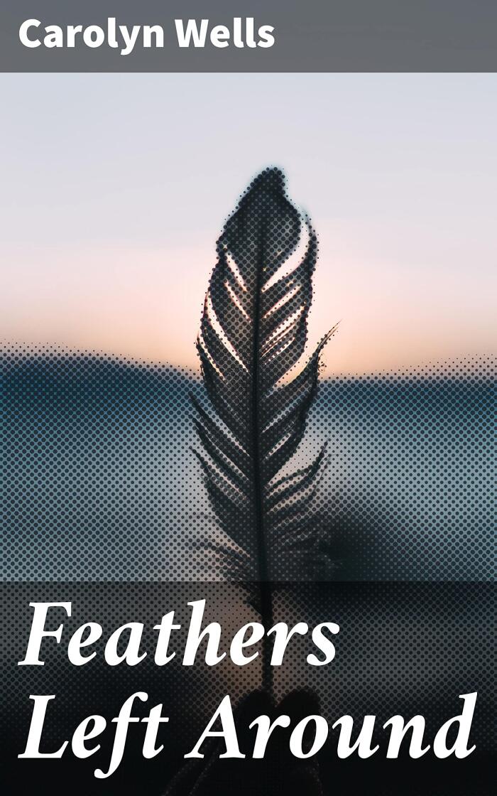 Feathers Left Around: Secrets and Suspense in a New England Mystery