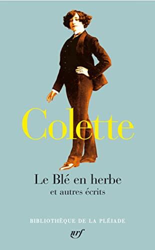 Le Blé en herbe et autres écrits: Tirage spécial