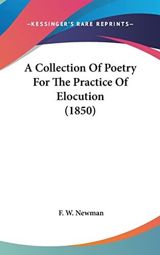 A Collection of Poetry for the Practice of Elocution