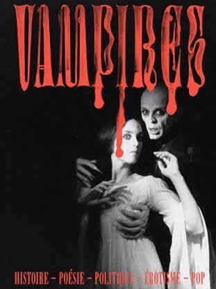 Vampires: Cinéma, Littérature, Beaux-Arts, Séries, Histoire, Politique, Érotisme, Pop