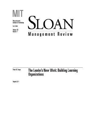 The Leader's New Work: Building Learning Organizations -- Journal Article