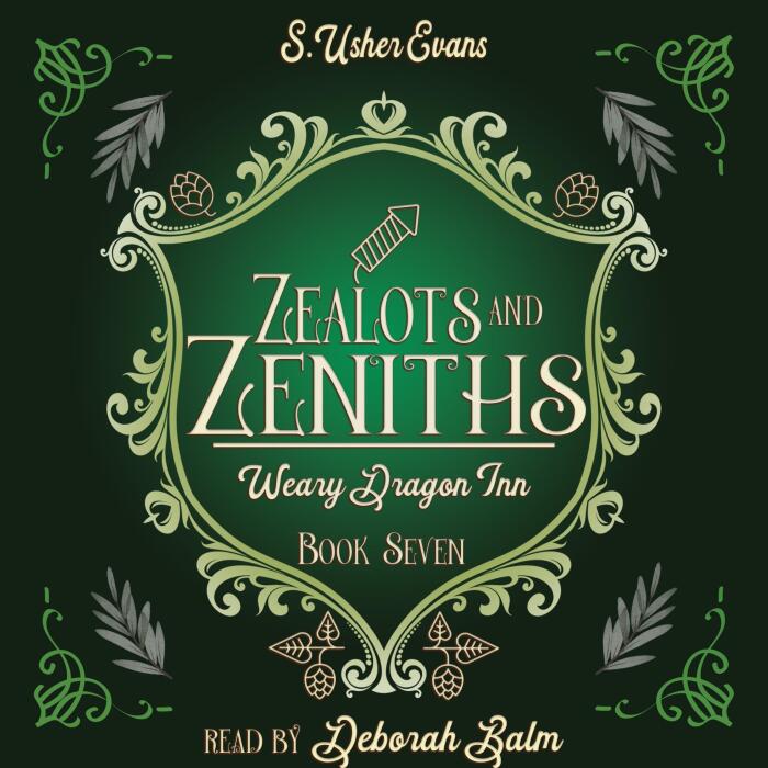 Zealots and Zeniths: The Weary Dragon Inn, Book 7