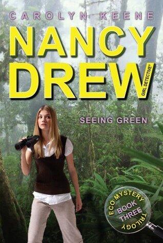 Seeing Green: Book Three in the Eco Mystery Trilogy (Nancy Drew