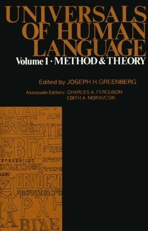 Universals of Human Language, vol. 1: Method and Theory
