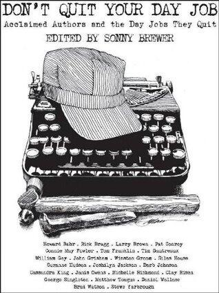 Don't Quit Your Day Job: Acclaimed Authors and the Day Jobs they Quit