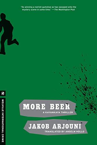 More Beer: A Kayankaya Thriller