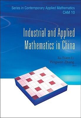 INDUSTRIAL AND APPLIED MATHEMATICS IN CHINA