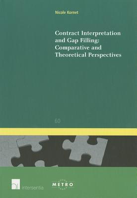 Contract Interpretation and Gap Filling: Comparative and Theoretical Perspectives (60)