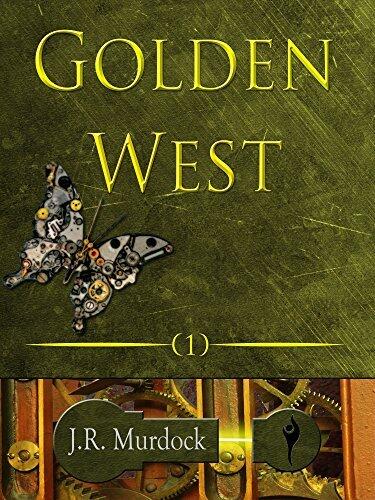 Westward, Ho!: Golden West Trilogy Book 1