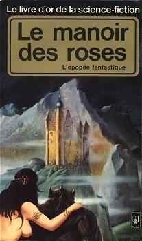 Le livre d'or de la science-fiction: Le manoir des roses