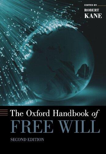The Oxford Handbook of Free Will: Second Edition (Oxford Handbooks) (Oxford Handbooks in Philosophy)