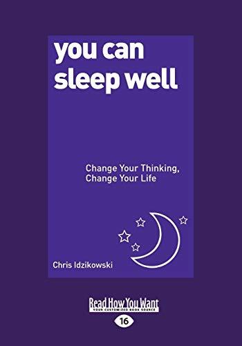 You Can Sleep Well: Change Your Thinking, Change Your Life
