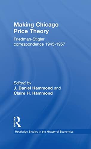 Making Chicago Price Theory: Friedman-Stigler Correspondence 1945-1957