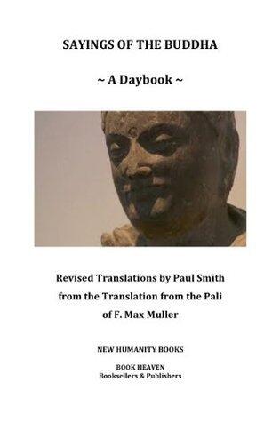 SAYINGS OF THE BUDDHA: A DAYBOOK