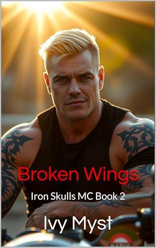 Broken Wings: Iron Skulls MC Book 2