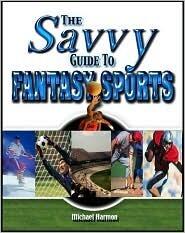 The Savvy Guide to Fantasy Sports
