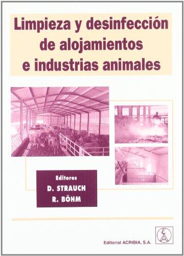 Limpieza y desinfección de alojamientos e industrias animales