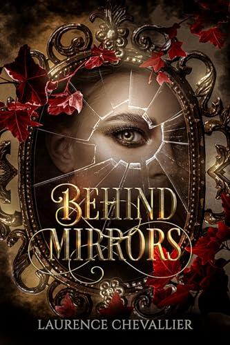Behind Mirrors: (dark romance)