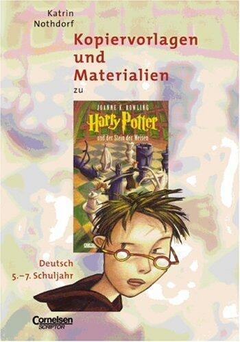 Harry Potter 1 und der Stein der Weisen: Kopiervorlagen und Materialien (5 - 7. Schuljahr)