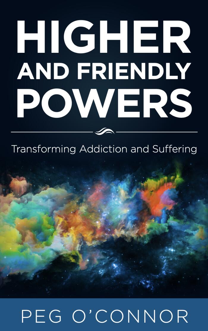 Higher and Friendly Powers: Transforming Addiction and Suffering