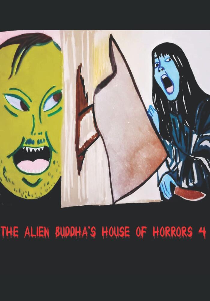 The Alien Buddha's House of Horrors 4