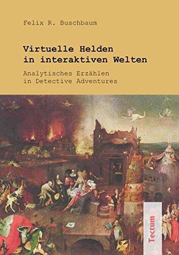 Virtuelle Helden in interaktiven Welten