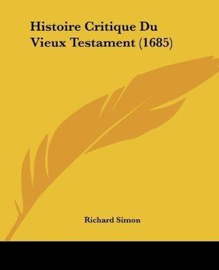 Histoire Critique Du Vieux Testament (1685)