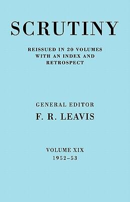 Scrutiny (Quarterly Review, Vol. 19)