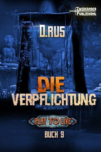Die Verpflichtung (Eine LitRPG-Serie)