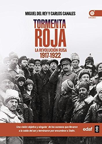 Tormenta roja. La Revolución Rusa 1917-1922 (Crónicas de la Historia)