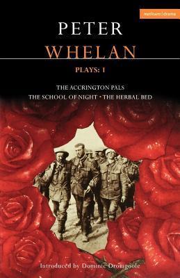 Plays 1: The Accrington Pals / The School of Night / The Herbal Bed