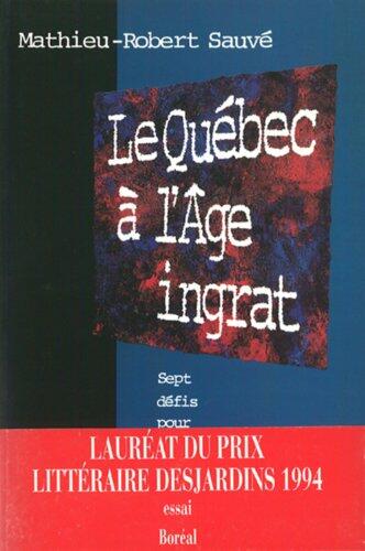 Le Québec à l'age ingrat