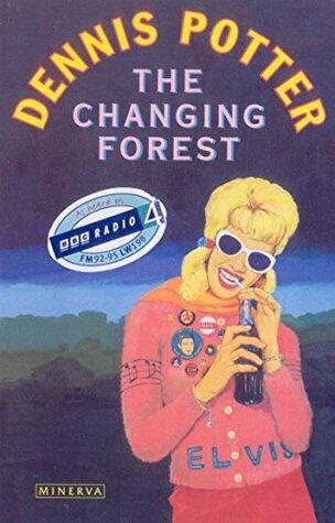 Changing Forest: Life in the Forest of Dean Today